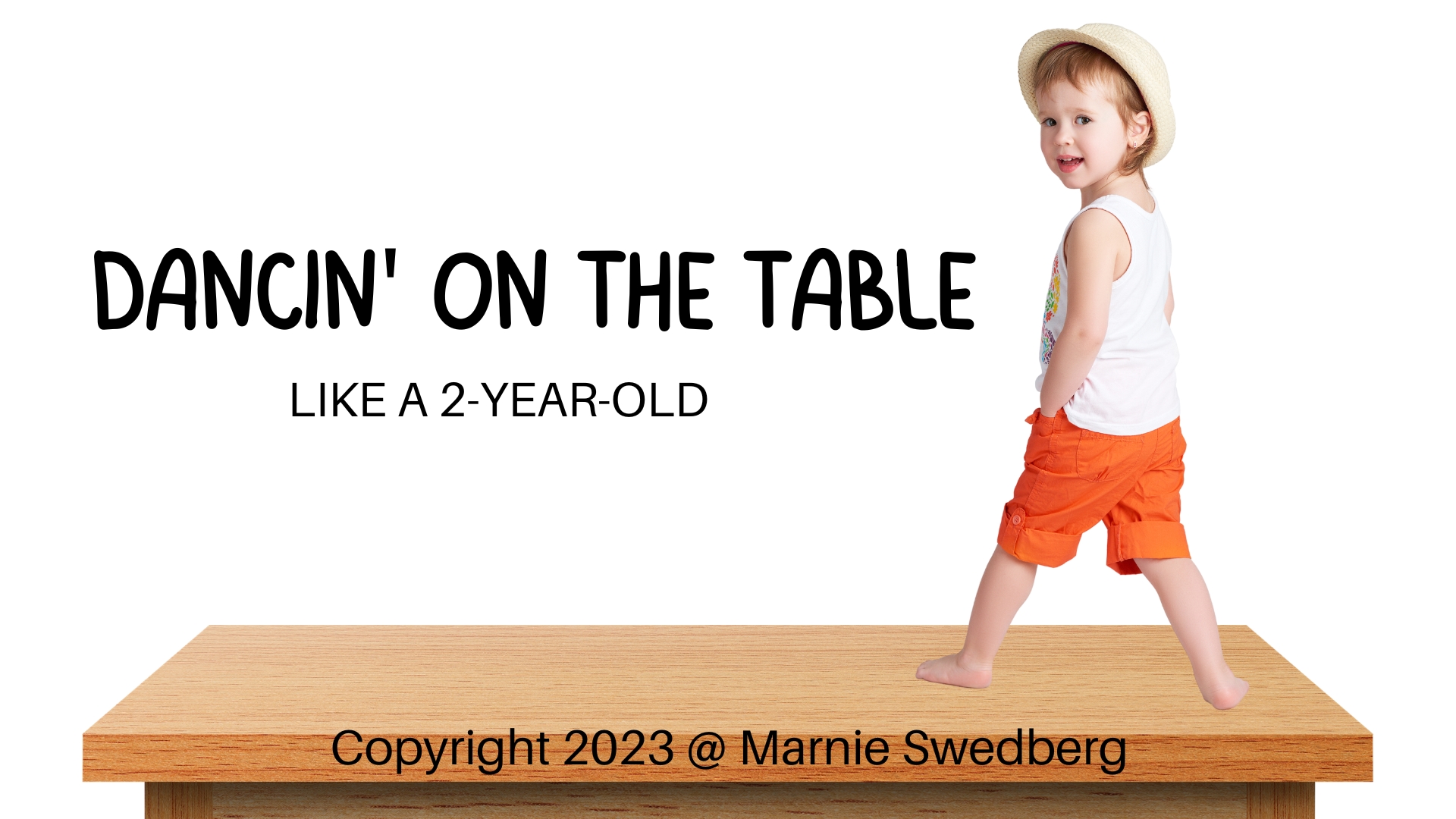 Dancin' On The Table Like a Two Year Old Cover Image
